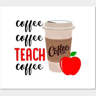 Coffee Coffee Teach Coffee Funny Teacher Shirt Teacher Gifts Posters and Art